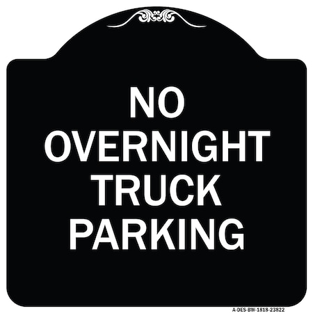 Signmission No Overnight Truck Parking Heavy-Gauge Aluminum Architectural Sign, 18" x 18", BW-1818-23822 A-DES-BW-1818-23822